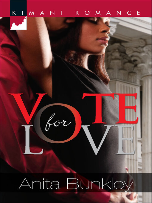 Title details for Vote for Love by Anita Bunkley - Available